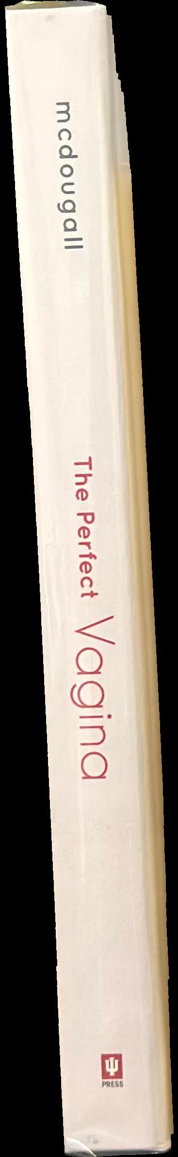The perfect vagina : cosmetic surgery in the twenty-first century spine