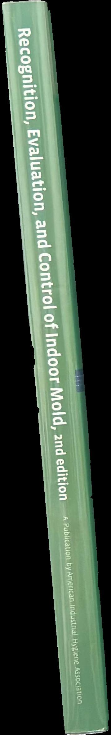 Recognition, evaluation, and control of indoor mold spine