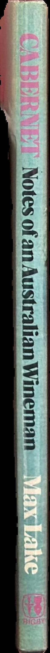 Cabernet : notes of an Australian wineman / Max Lake spine