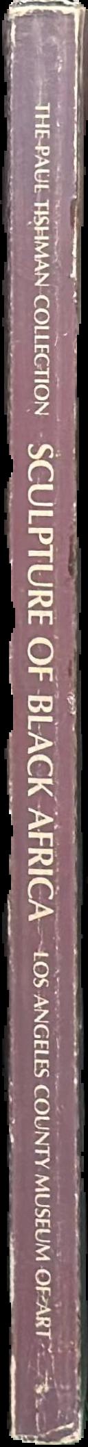 Sculpture of Black Africa : the Paul Tishman Collection spine