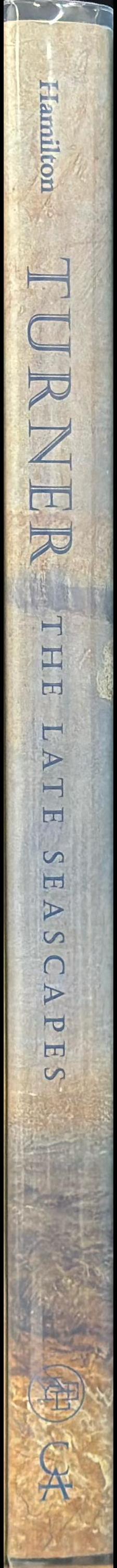 Turner ; the late seascapes / James Hamilton spine