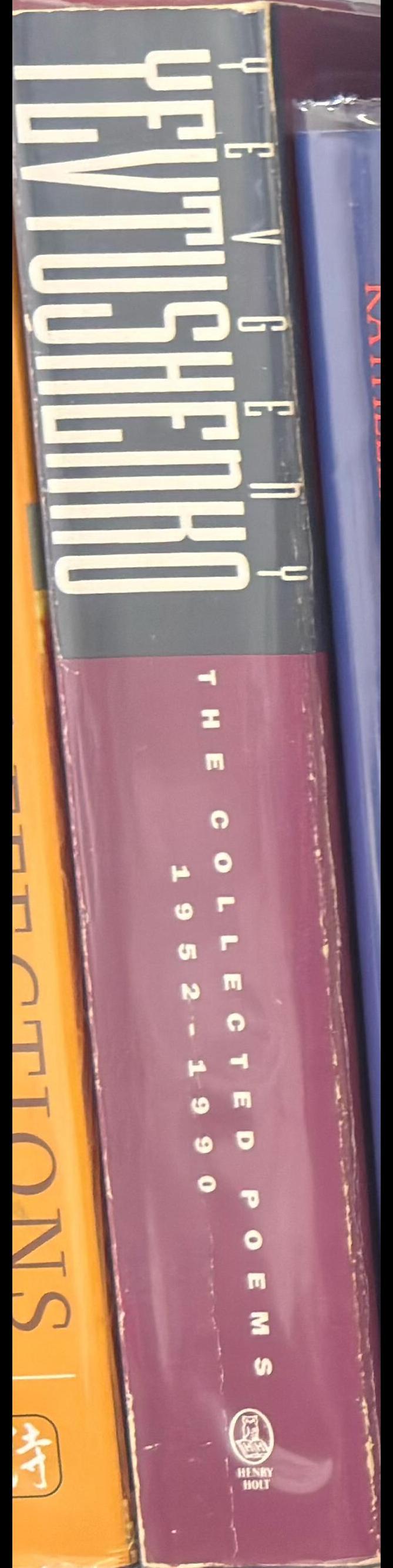 The collected poems 1952-1990 / Yevgeny Yevtushenko ; edited by Albert C. Todd with the author and James Ragan spine
