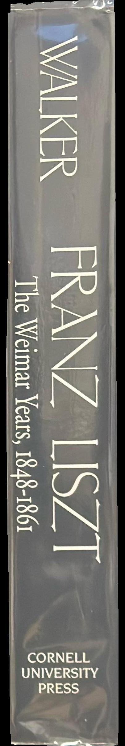 Franz Liszt : volume two : the Weimar years, 1848-1861 spine