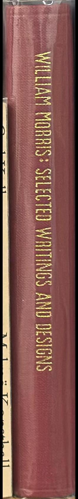 William Morris : selected writings and designs / edited with an introduction by Asa Briggs ; supplement by Graeme Shankland spine