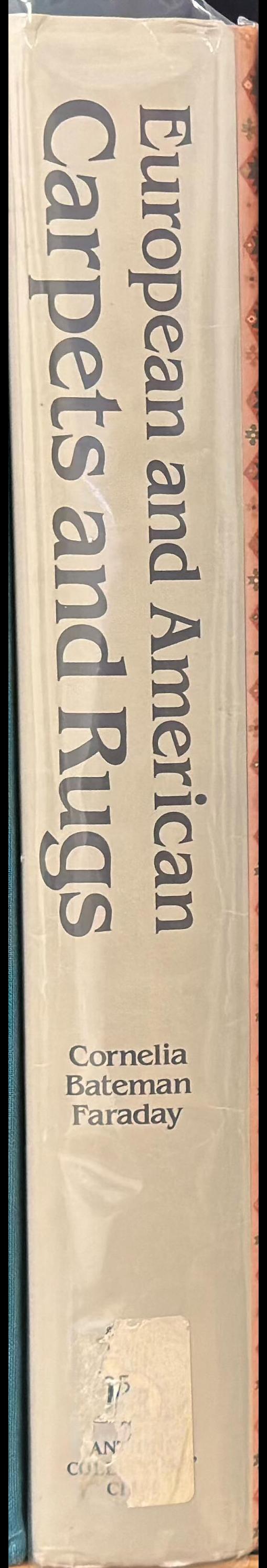 European and American carpets and rugs / Cornelia Bateman Faraday spine