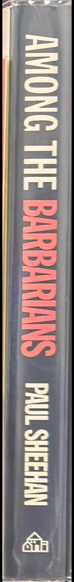 Among the barbarians : the dividing of Australia / Paul Sheehan spine