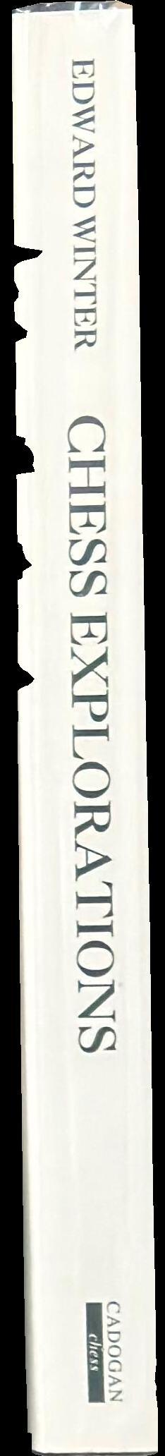 Chess explorations : a pot-pourri from the journal Chess Notes spine