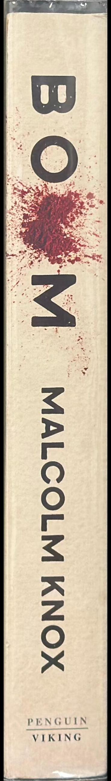 Boom : the underground history of Australia, from gold rush to GFC / Malcolm Knox spine