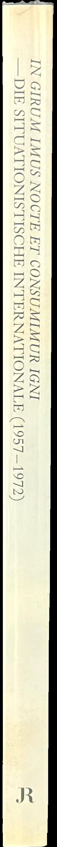 In girum imus nocte et consumimur igni : die Situationischte Internationale (1957-1972) spine