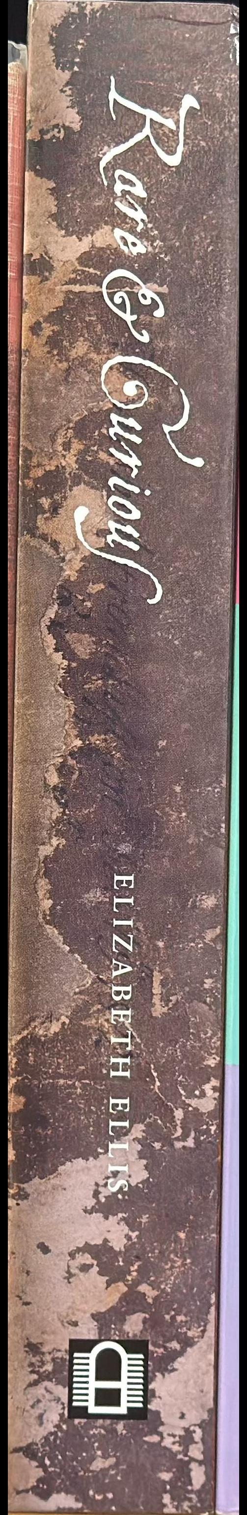 Rare & curious : the secret history of Governor Macquarie's collectors' chest / Elizabeth Ellis spine