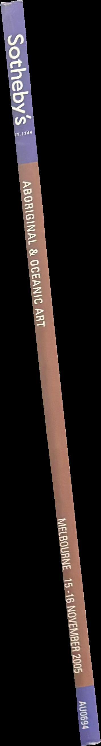 Aboriginal and Oceanic art : Melbourne, Tuesday 15 & Wednesday 16, November 2005 / Sotheby's spine