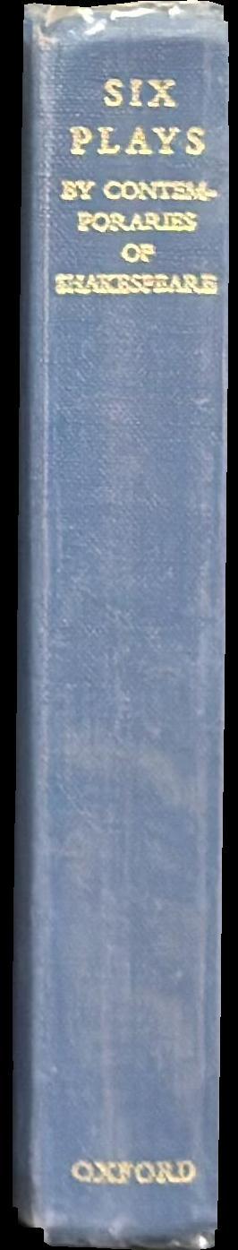 Six plays by contemporaries of Shakespeare spine