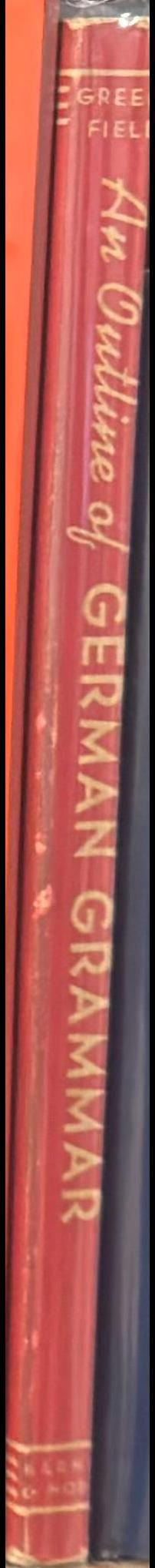 An outline of German grammar / by Eric V. Greenfield spine