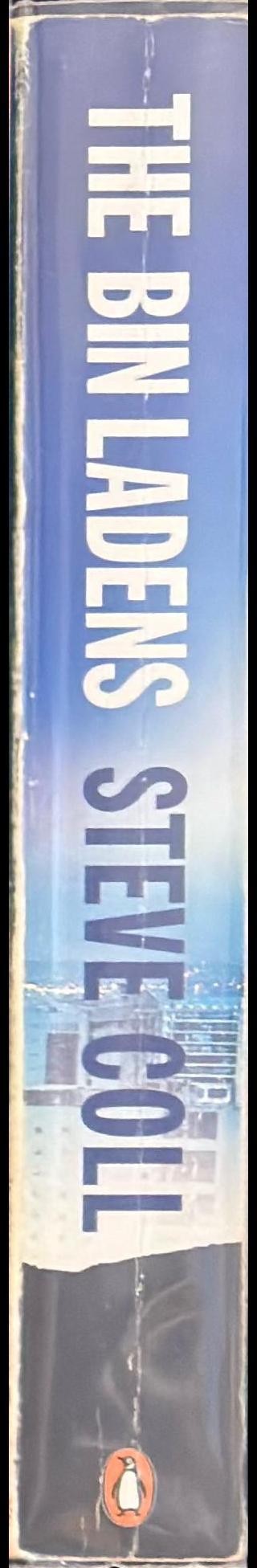 The Bin Ladens : oil, money, terrorism and the secret Saudi world / Steve Coll spine