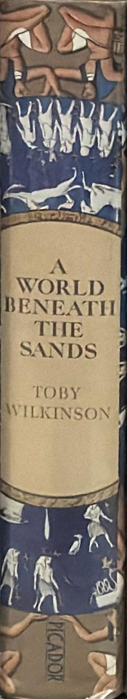 A world beneath the sands : adventurers and archaeologists in the golden age of Egyptology spine