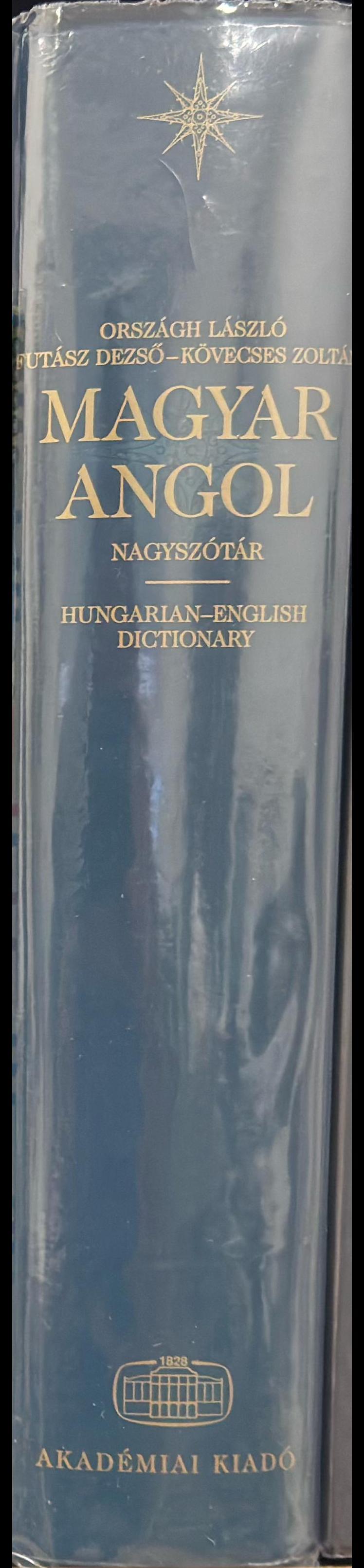 Magyar Angol nagyszotar = Hungarian-English dictionary / Orszagh Laszlo, Futasz Dezso, Kovecses Zoltan spine
