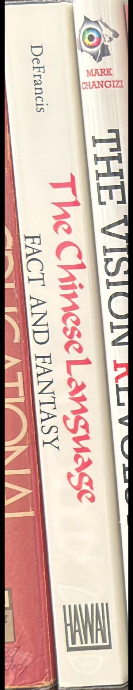 The Chinese language : fact and fantasy / John DeFrancis spine