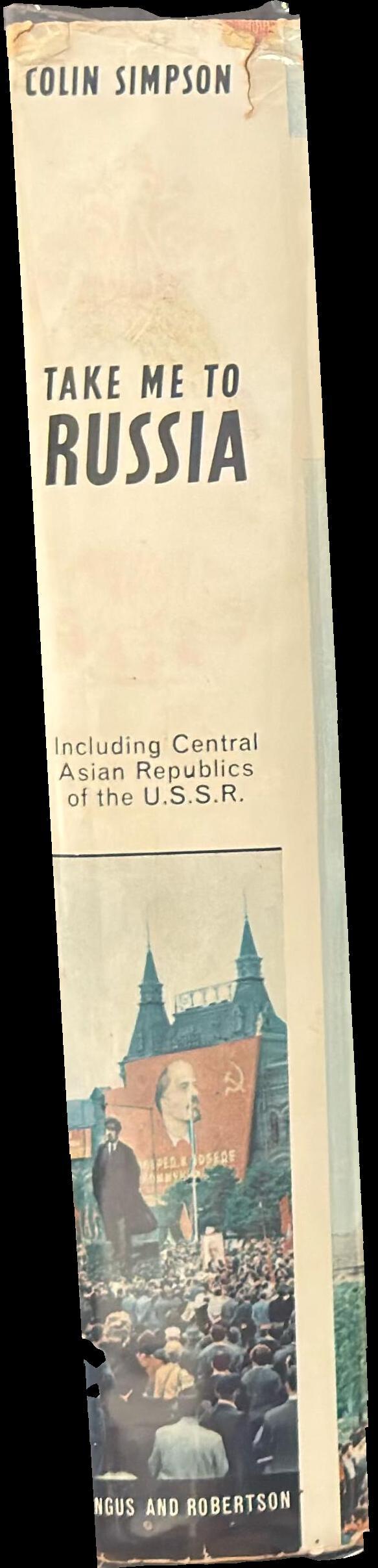 Take me to Russia : and central Asian republics of the Soviet Union spine