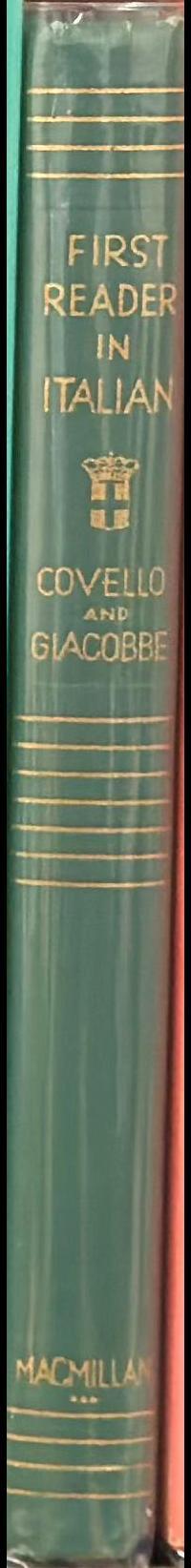 First reader in Italian / by Leonard Covello and Annita E. Giacobbe spine