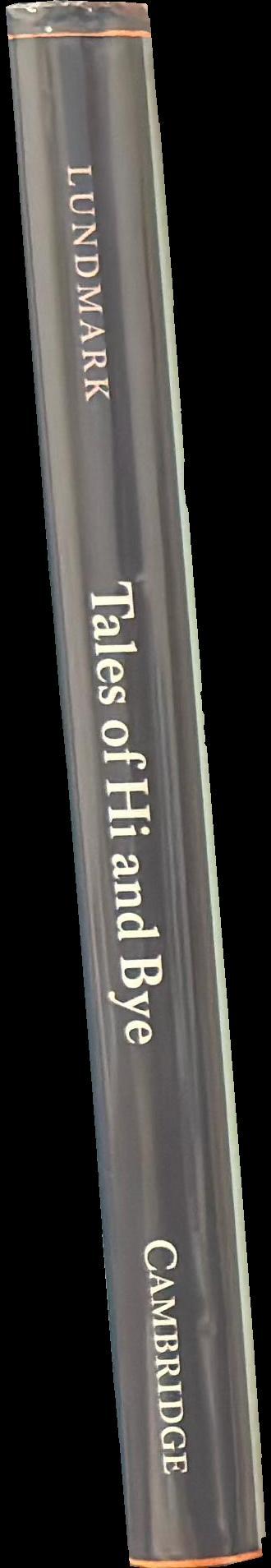 Tales of hi and bye : greetings and parting rituals around the world / Torbjörn Lundmark spine