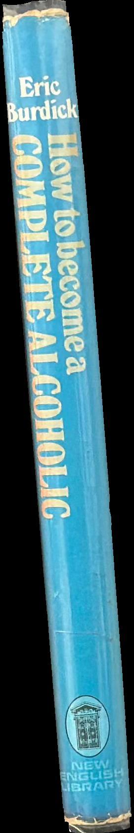 How to become a complete alcoholic : a satire / by Eric Burdick spine