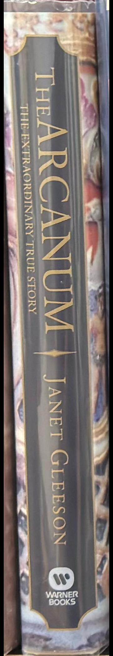 The arcanum : the extraordinary true story / Janet Gleeson spine