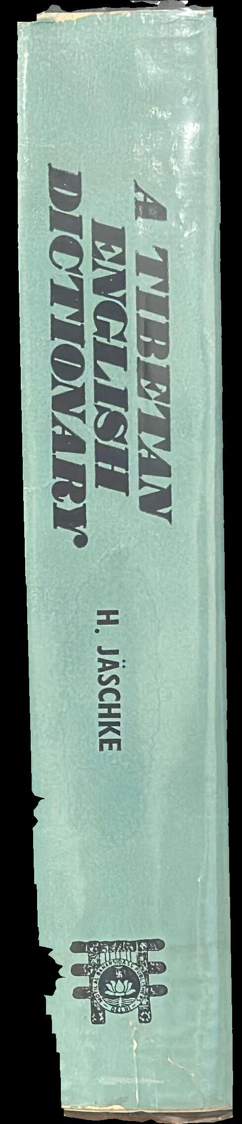 A Tibetan-English dictionary : with special reference to the prevailing dialects ... spine