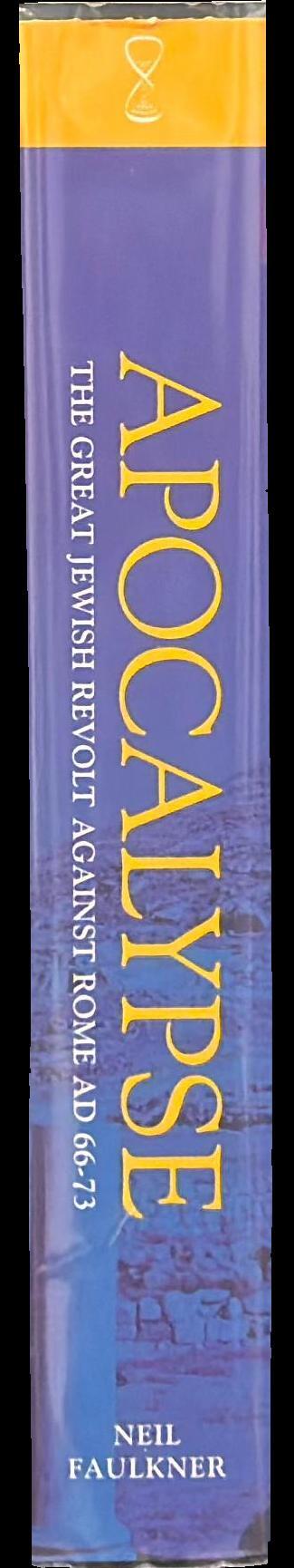 Apocalypse : the great Jewish revolt against Rome AD 66-73 spine