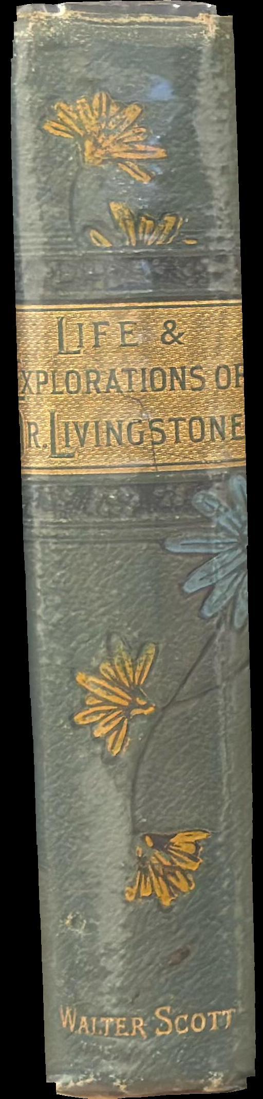 The life of David Livingstone, LL.D. : the great missionary explorer spine