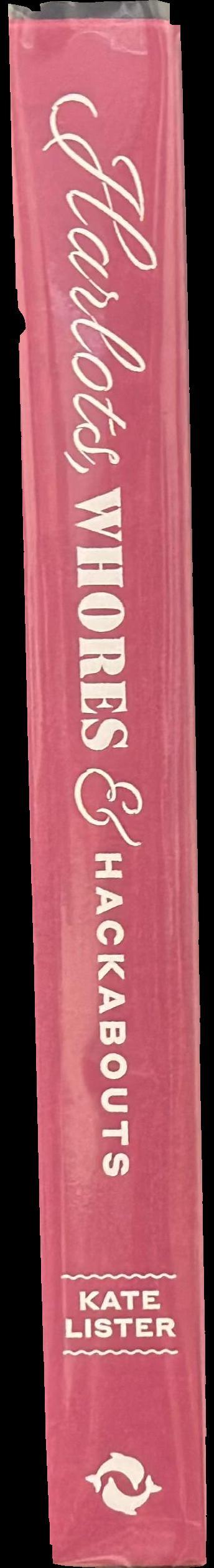 Harlots, whores and hackabouts : a history of sex for sale / Kate Lister spine