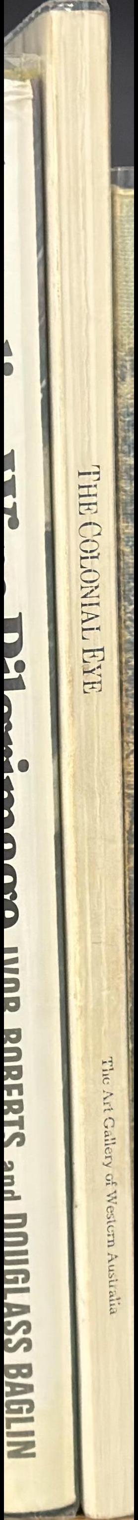 The colonial eye : a topographical and artistic record of the life and landscape of Western Australia 1798-1914 / Barbara Chapman spine