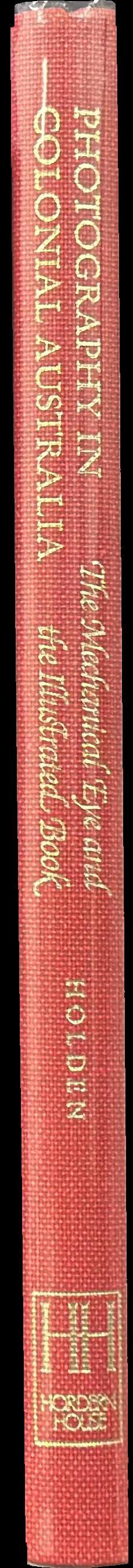 Photography in colonial Australia : the mechanical eye and the illustrated book spine