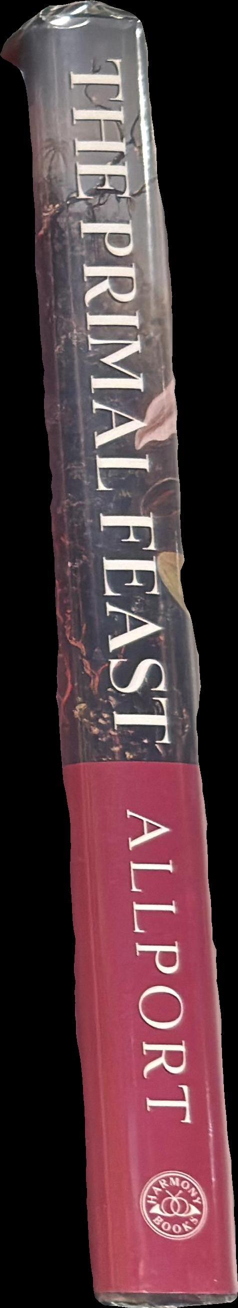The primal feast : food, sex, foraging, and love / Susan Allport spine