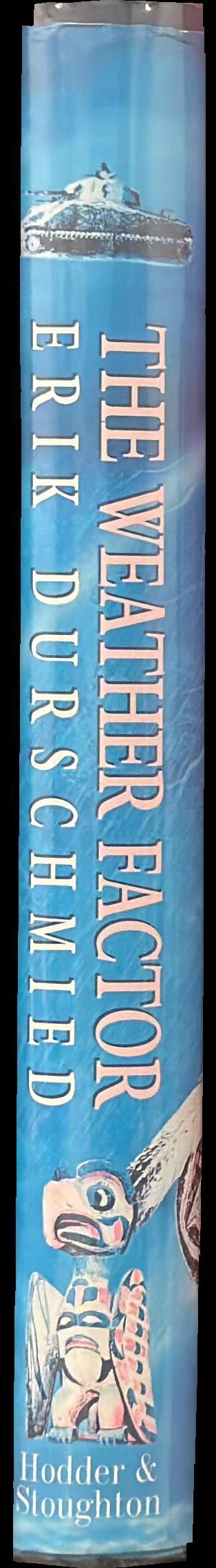 The weather factor : how nature has changed history / Erik Durschmied spine