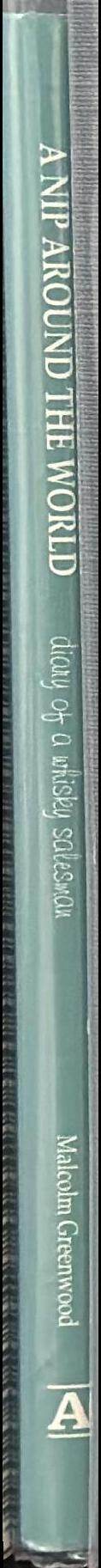 A nip around the world : the diary of a whisky salesman / Malcolm Greenwood spine