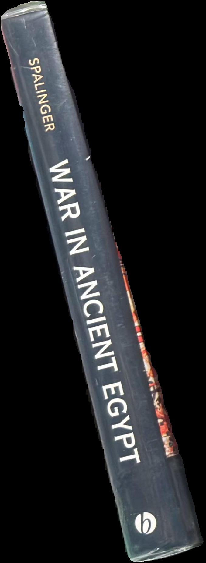War in Ancient Egypt : the New Kingdom / Anthony J. Spalinger spine