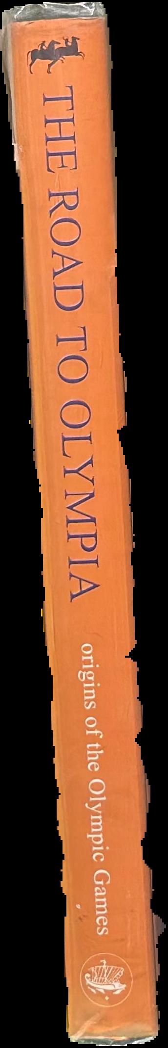 The road to Olympia : origins of the Olympic Games spine