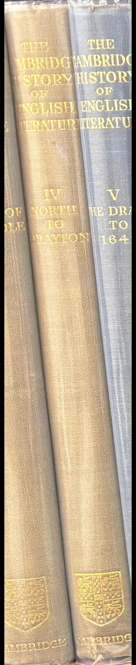 The Cambridge history of English literature : volume IV : prose and poetry, Sir Thomas North to Michael Drayton / edited by A. W. Ward and A. R. Waller spine