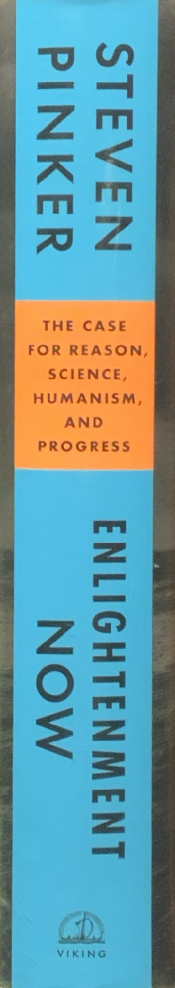 Enlightenment now : the case for reason, science, humanism, and progress spine