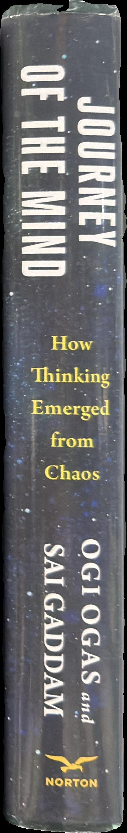 Journey of the mind : how thinking emerged from chaos / Ogi Ogas and Sai Gaddam spine