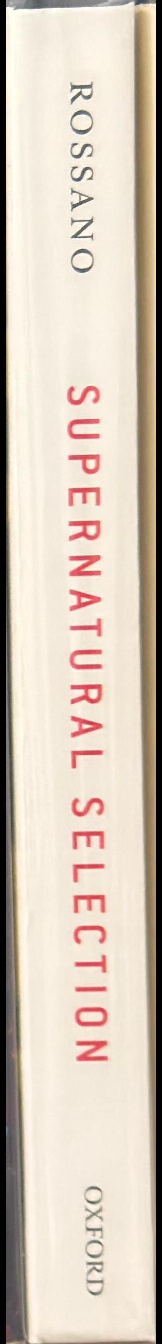 Supernatural selection : how religion evolved / Matt J. Rossano spine
