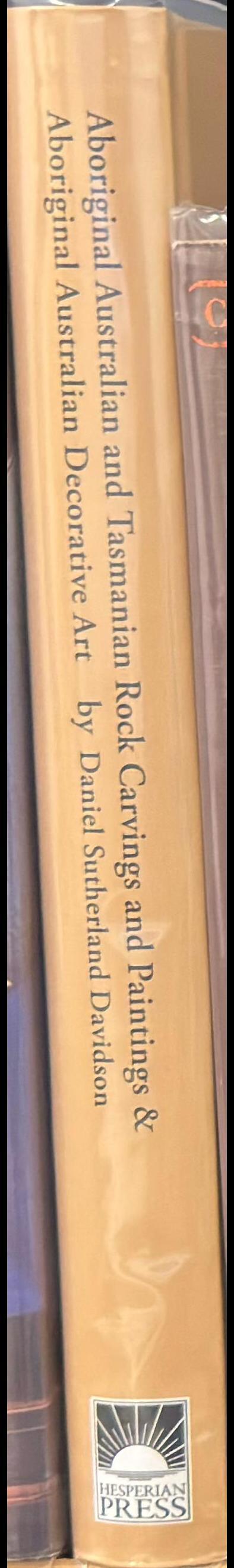 Aboriginal Australian and Tasmanian rock carvings and paintings with a preliminary consideration of Aboriginal Australian decorative art / by Daniel Sutherland Davidson ; foreword by Kim Akerman spine