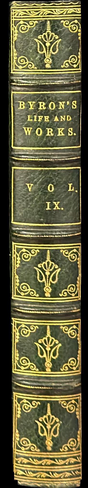 The work of Lord Byron : with his letters and journals, and his life : vol. IX spine