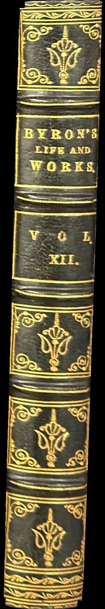 The work of Lord Byron : with his letters and journals, and his life : vol. XII spine