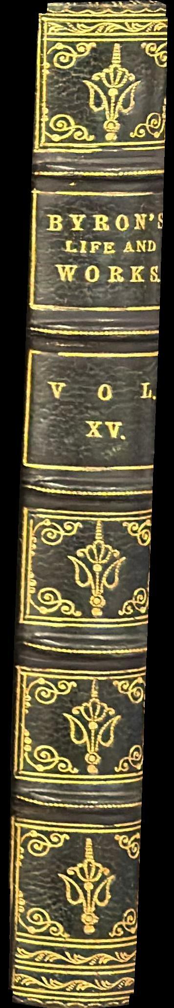 The work of Lord Byron : with his letters and journals, and his life : vol. XV spine