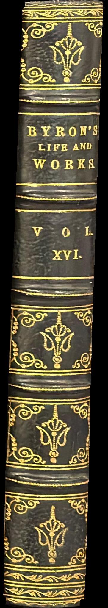 The work of Lord Byron : with his letters and journals, and his life : vol. XVI spine