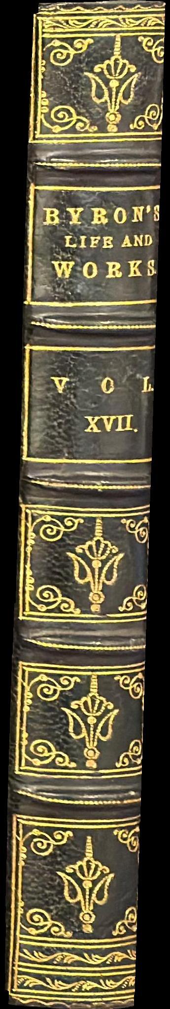 The work of Lord Byron : with his letters and journals, and his life : vol. XVII spine