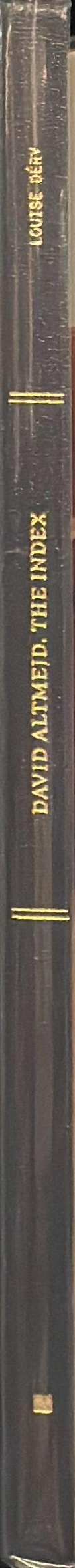 David Altmejd : the index spine