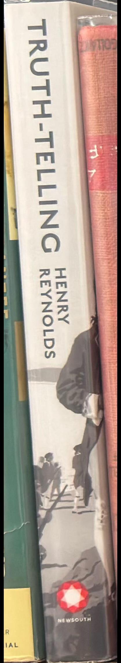 Truth-telling : history, sovereignty and the Uluru Statement / Henry Reynolds spine