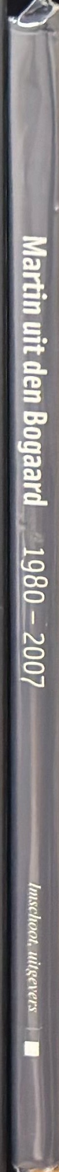 Martin uit den Bogaard : 1980-2007 spine
